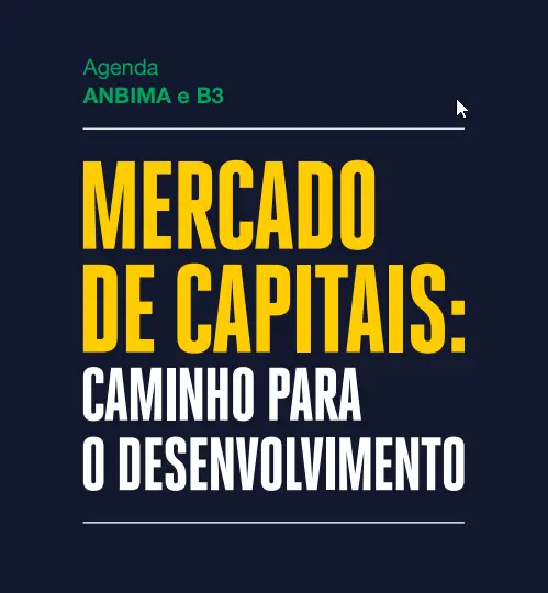 Agenda Mercado de Capitais - Caminho para o Desenvolvimento - Anbima e B3