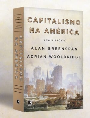 Livro Capitalismo na América Uma História - Greenspan (Record, 2020)
