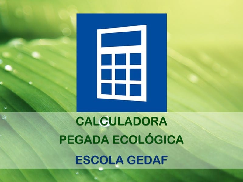Calculadora Pegada Ecológica - Escola GEDAF
