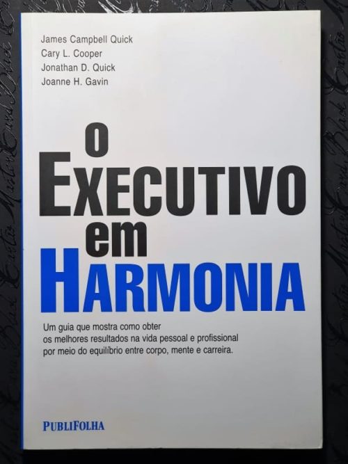 Livro O Executivo em Harmonia - James Campbell e Outros (Capa 1)