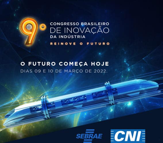 9º Congresso Brasileiro de Inovação da Indústria - CNI / Sebrae