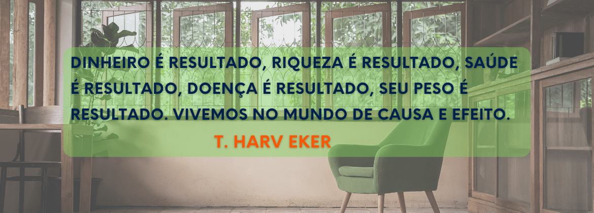 Frase Mente Milionária T. Harv Eker